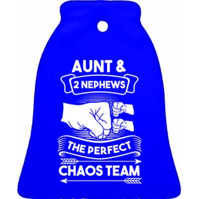 Aunt And 2 Nephews The Perfect Chaos Team Aunts Nieces Cute Gift Ceramic Bell Ornament