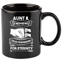 Aunt And 2 Nephews True Friendship For Eternity Aunts Nieces Funny Gift 11oz C Handle Ceramic Mug