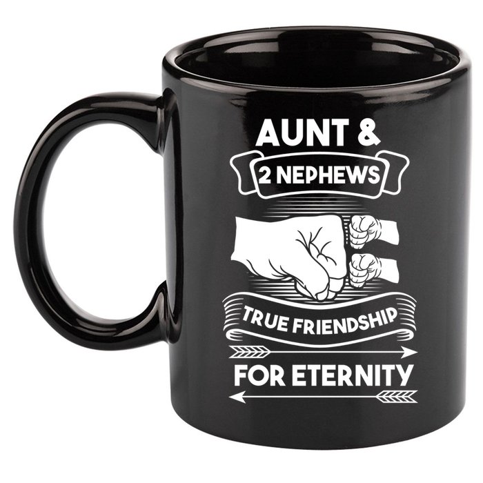 Aunt And 2 Nephews True Friendship For Eternity Aunts Nieces Funny Gift 11oz C Handle Ceramic Mug