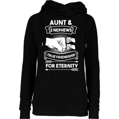 Aunt And 2 Nephews True Friendship For Eternity Aunts Nieces Funny Gift Womens Funnel Neck Pullover Hood