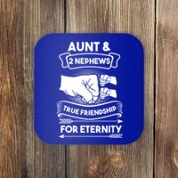 Aunt And 2 Nephews True Friendship For Eternity Aunts Nieces Funny Gift Coaster