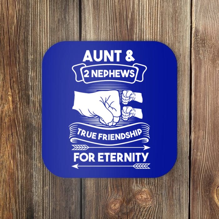 Aunt And 2 Nephews True Friendship For Eternity Aunts Nieces Funny Gift Coaster