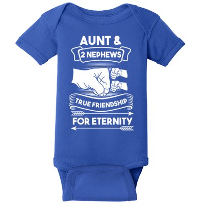 Aunt And 2 Nephews True Friendship For Eternity Aunts Nieces Funny Gift Baby Bodysuit
