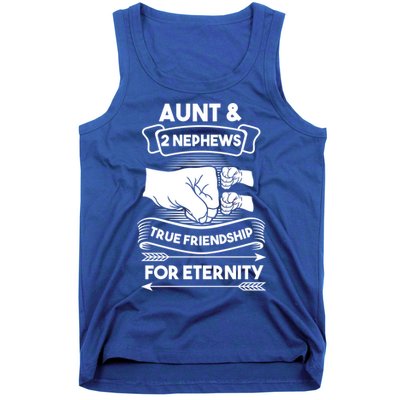Aunt And 2 Nephews True Friendship For Eternity Aunts Nieces Funny Gift Tank Top
