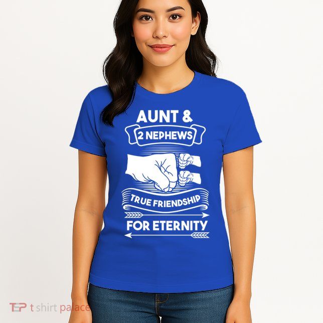 Aunt And 2 Nephews True Friendship For Eternity Aunts Nieces Funny Gift Womens T-Shirt