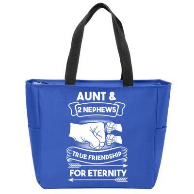 Aunt And 2 Nephews True Friendship For Eternity Aunts Nieces Funny Gift Zip Tote Bag