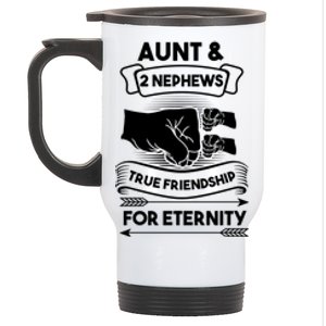 Aunt And 2 Nephews True Friendship For Eternity Aunts Nieces Funny Gift Stainless Steel Travel Mug