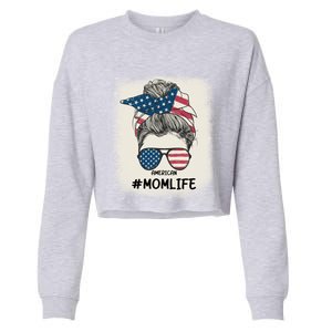 All American 4th Of July Meaningful Gift Mom Messy Bun Usa Gift Cropped Pullover Crew