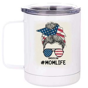 All American 4th Of July Meaningful Gift Mom Messy Bun Usa Gift 12 oz Stainless Steel Tumbler Cup