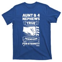 Aunt And 4 Nephews True Friendship For Eternity Nephews Aunts Gift T-Shirt