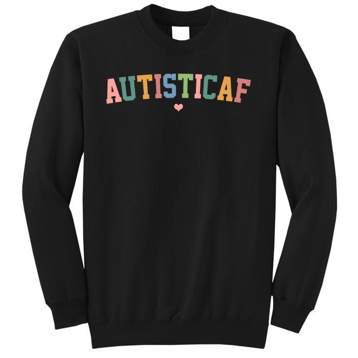 Autistic Af Autism Awareness Colorful Sweatshirt