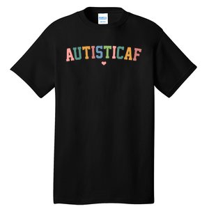 Autistic Af Autism Awareness Colorful Tall T-Shirt