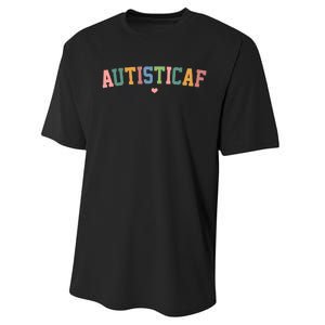 Autistic Af Autism Awareness Colorful Performance Sprint T-Shirt