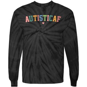 Autistic Af Autism Awareness Colorful Tie-Dye Long Sleeve Shirt