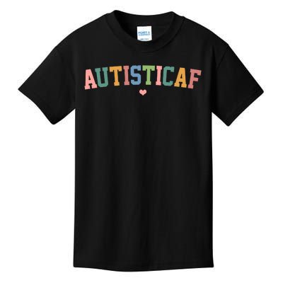 Autistic Af Autism Awareness Colorful Kids T-Shirt