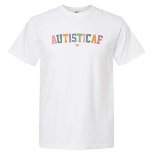 Autistic Af Autism Awareness Colorful Garment-Dyed Heavyweight T-Shirt