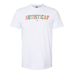 Autistic Af Autism Awareness Colorful Softstyle CVC T-Shirt