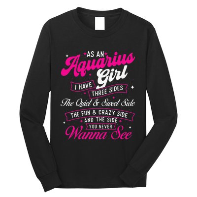 As An Aquarius I Have Three Sides Zodiac Sign Long Sleeve Shirt