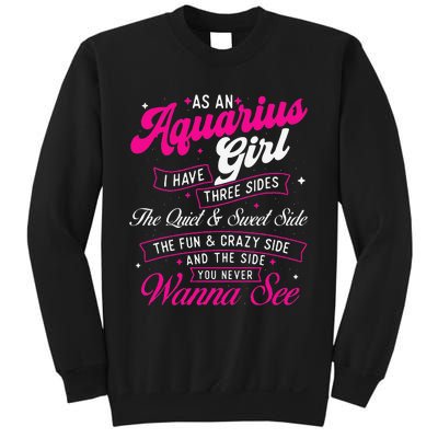 As An Aquarius I Have Three Sides Zodiac Sign Sweatshirt