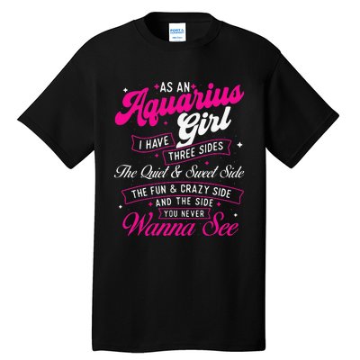 As An Aquarius I Have Three Sides Zodiac Sign Tall T-Shirt