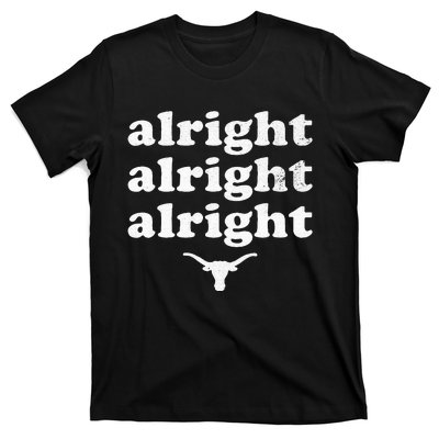 Alright Alright Alright Texas Bull Texas Pride State Usa T-Shirt