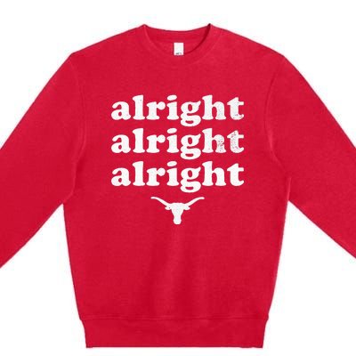 Alright Alright Alright Texas Bull Texas Pride State Usa Premium Crewneck Sweatshirt