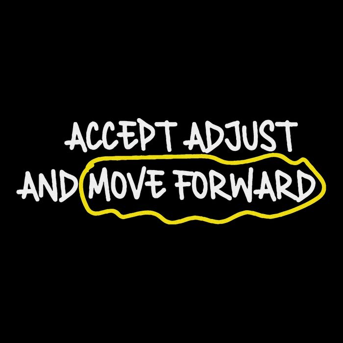 Accept Adjust And Move Forward T-Shirt