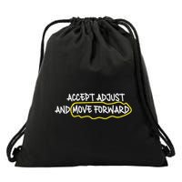 Accept Adjust And Move Forward Drawstring Bag