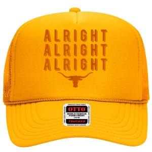 Alright, Alright, Alright Texas Shirt Texas Pride State USA High Crown Mesh Back Trucker Hat