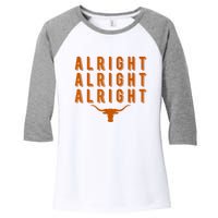 Alright, Alright, Alright Texas Shirt Texas Pride State USA Women's Tri-Blend 3/4-Sleeve Raglan Shirt