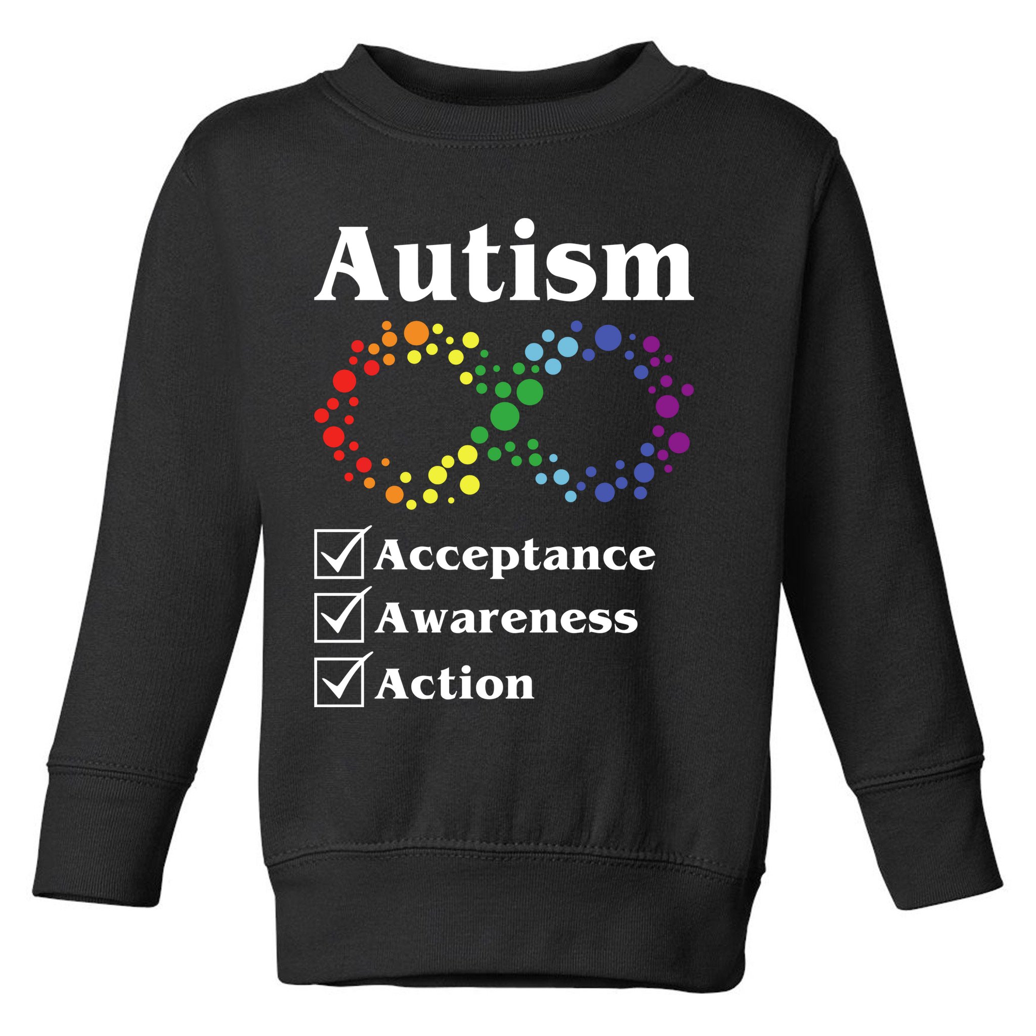 Autism Acceptance Awareness Action Toddler Sweatshirt