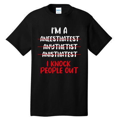 Anesthesiologist Anaesthetist Anaesthesiologist Anesthesia Tall T-Shirt