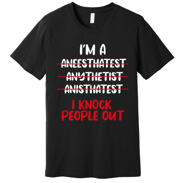 Anesthesiologist Anaesthetist Anaesthesiologist Anesthesia Premium T-Shirt