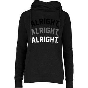 Alright Alright Alright Womens Funnel Neck Pullover Hood