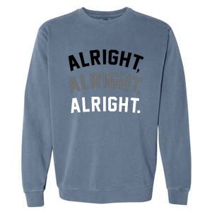 Alright Alright Alright Garment-Dyed Sweatshirt