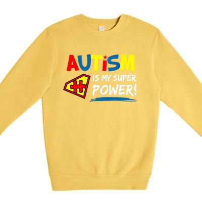 Autism Awareness Autism Is My Super Power Superhero Gift Premium Crewneck Sweatshirt