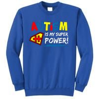 Autism Awareness Autism Is My Super Power Superhero Gift Sweatshirt