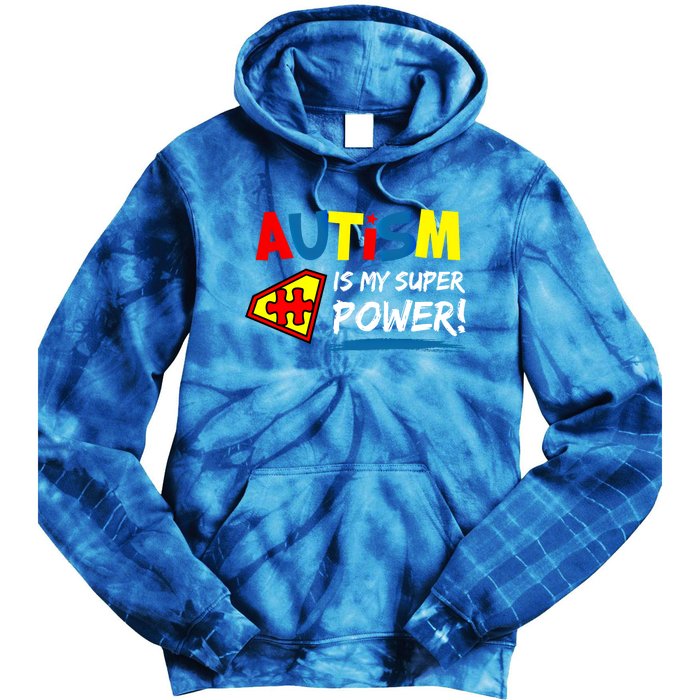 Autism Awareness Autism Is My Super Power Superhero Gift Tie Dye Hoodie