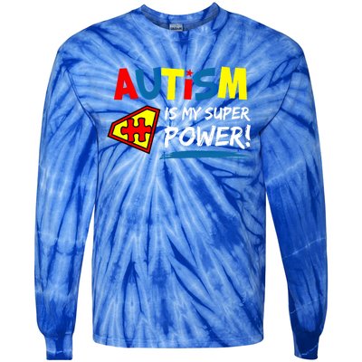 Autism Awareness Autism Is My Super Power Superhero Gift Tie-Dye Long Sleeve Shirt