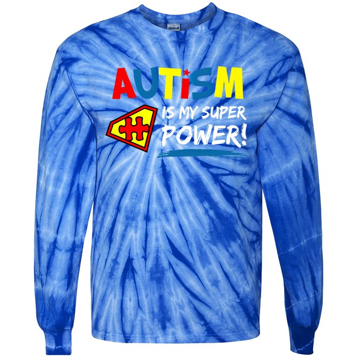 Autism Awareness Autism Is My Super Power Superhero Gift Tie-Dye Long Sleeve Shirt