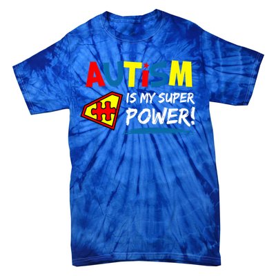 Autism Awareness Autism Is My Super Power Superhero Gift Tie-Dye T-Shirt