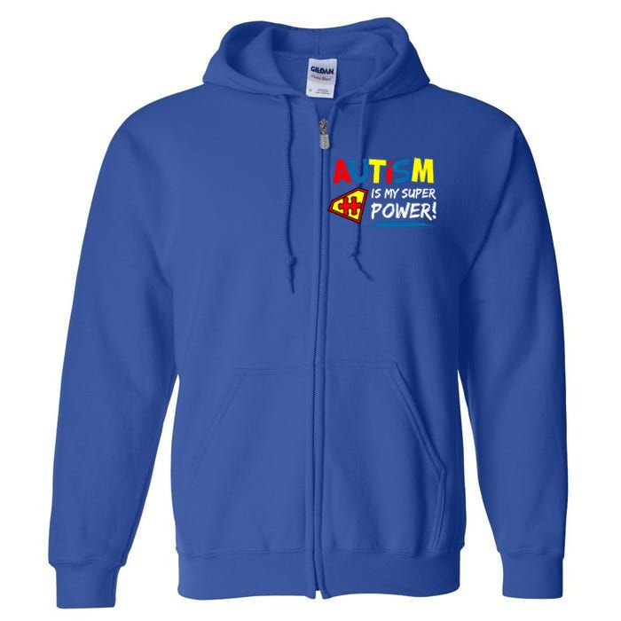 Autism Awareness Autism Is My Super Power Superhero Gift Full Zip Hoodie