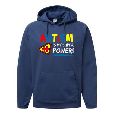 Autism Awareness Autism Is My Super Power Superhero Gift Performance Fleece Hoodie