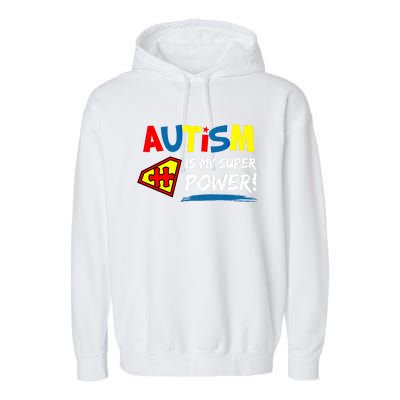 Autism Awareness Autism Is My Super Power Superhero Gift Garment-Dyed Fleece Hoodie