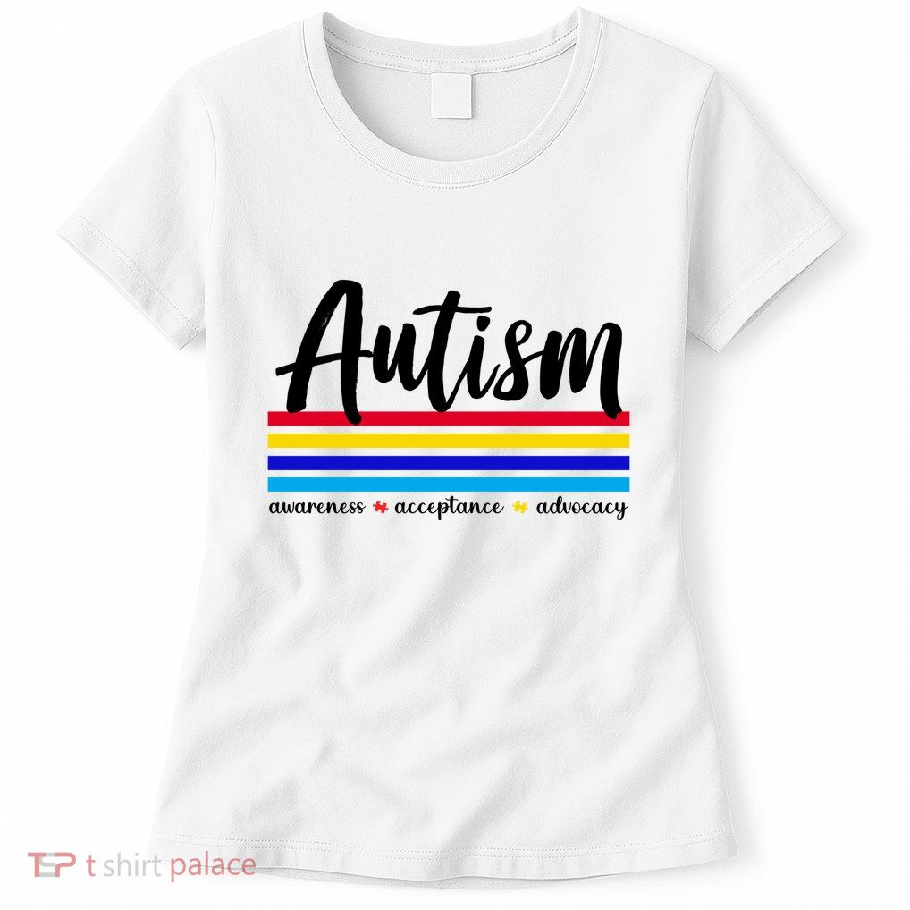 Autism Awareness Acceptance Advocacy Women's T-Shirt