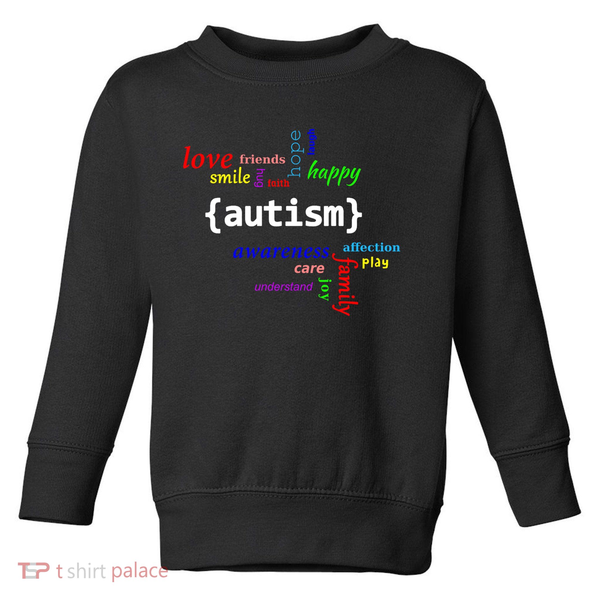 Autism - Autism Awareness for Men Women & Kids Toddler Sweatshirt