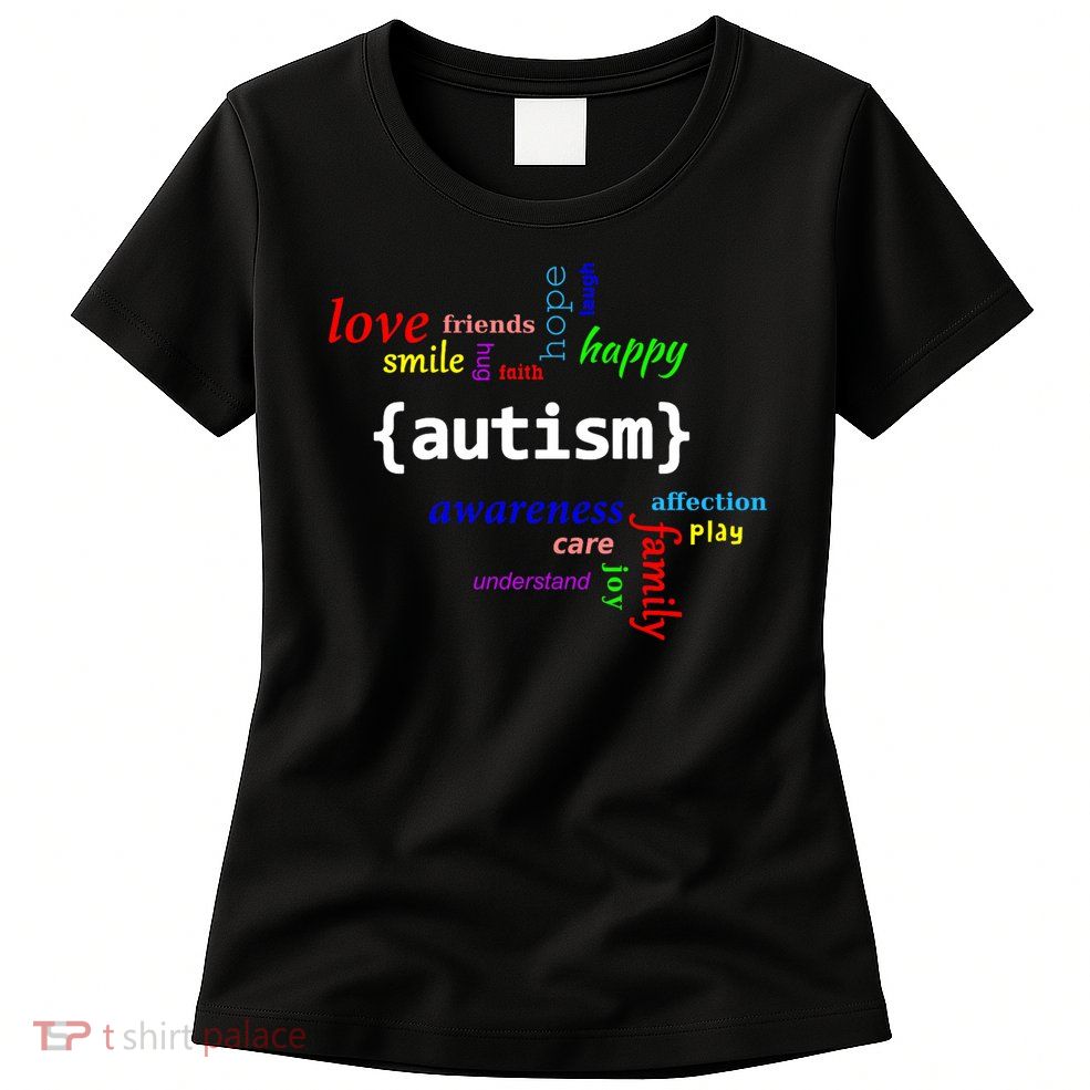 Autism - Autism Awareness for Men Women & Kids Womens T-Shirt