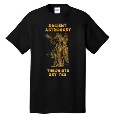 Anunnaki Ancient Astronaut Theorists Say Yes Sumerian Alien Tall T-Shirt