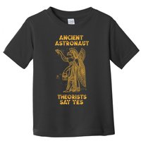 Anunnaki Ancient Astronaut Theorists Say Yes Sumerian Alien Toddler T-Shirt