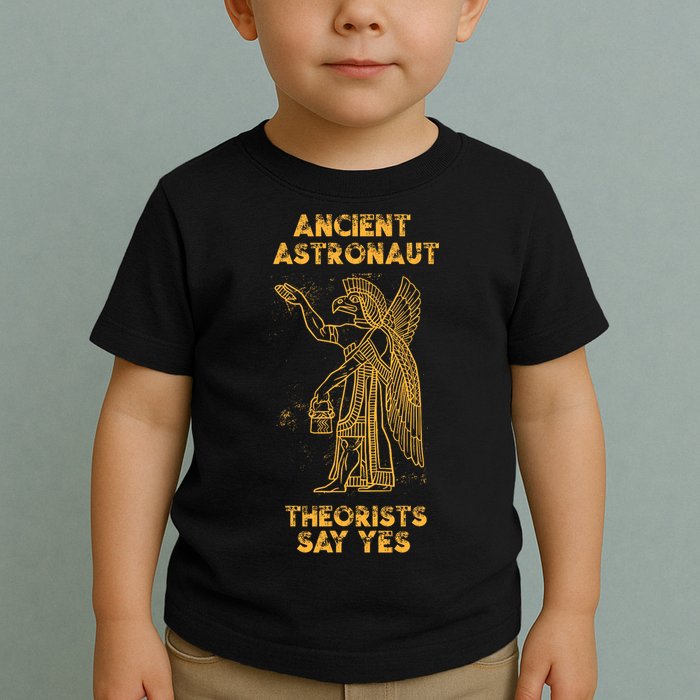 Anunnaki Ancient Astronaut Theorists Say Yes Sumerian Alien Toddler T-Shirt